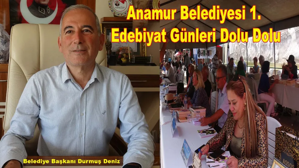 Anamur Belediyesi 1. Edebiyat Günleri Dolu Dolu